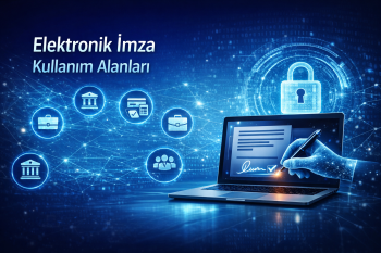 E-İmza Kullanım Alanları